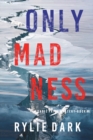 Only Madness (A Sadie Price FBI Suspense Thriller-Book 6) - Book