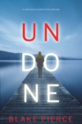 Undone (A Cora Shields Suspense Thriller-Book 1) - Book