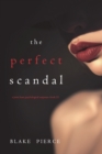 The Perfect Scandal (A Jessie Hunt Psychological Suspense Thriller-Book Twenty-Three) - Book