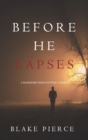 Before He Lapses (A Mackenzie White Mystery-Book 11) - Book