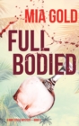 Full Bodied (A Ruby Steele Mystery-Book 3) - Book