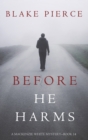 Before He Harms (A Mackenzie White Mystery-Book 14) - Book