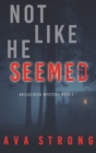 Not Like He Seemed (An Ilse Beck FBI Suspense Thriller-Book 2) - Book
