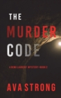 The Murder Code (A Remi Laurent FBI Suspense Thriller-Book 2) - Book
