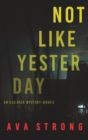 Not Like Yesterday (An Ilse Beck FBI Suspense Thriller-Book 3) - Book