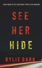 See Her Hide (A Mia North FBI Suspense Thriller-Book Two) - Book