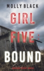 Girl Five : Bound (A Maya Gray FBI Suspense Thriller-Book 5) - Book