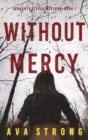Without Mercy (A Dakota Steele FBI Suspense Thriller-Book 1) - Book
