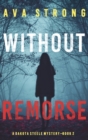 Without Remorse (A Dakota Steele FBI Suspense Thriller-Book 2) - Book