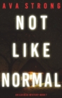 Not Like Normal (An Ilse Beck FBI Suspense Thriller-Book 7) - Book