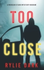 Too Close (A Morgan Stark FBI Suspense Thriller-Book 2) - Book