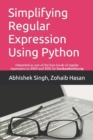 Simplifying Regular Expression Using Python : Learn RegEx Like Never Before - Book