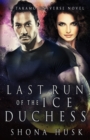 Last Run of the Ice Duchess : A Takamo Universe Novel - Book