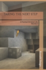 Taking the Next Step : A Practical Christian Life: Book 2 - Book