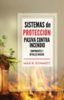Sistemas de Proteccion Pasiva Contra Incendio : Sus elementos y detalles basicos - Book