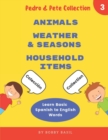 Learn Basic Spanish to English Words : Animals - Weather & Seasons - Household Items - Book