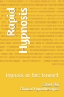 Rapid Hypnosis : Hypnosis on fast forward - Book