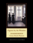 Figures by the Window : Hammershoi Cross Stitch Pattern - Book