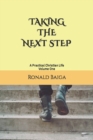 Taking the Next Step : A Practical Christian Life - Book