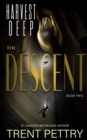 Harvest Deep : The Descent - Book
