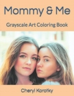 Mommy & Me : Grayscale Art Coloring Book - Book