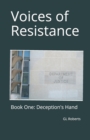 Voices of Resistance : Book One: Deception's Hand - Book