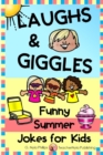 Laughs & Giggles : Funny Summer Jokes for Kids - Book