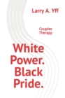 White Power. Black Pride. : Couples Therapy - Book