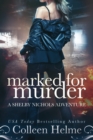 Marked for Murder : A Shelby Nichols Mystery Adventure - Book