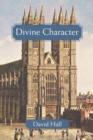 Divine Character : Westminster Profiles and Spirituality - Book