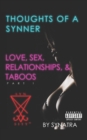 Thoughts of a Synner : Love, Sex, Relationships, & Taboos Part 1 - Book