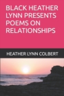 Black Heather Lynn Presents Poems on Relationships (Series 1) - Book