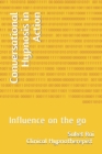 Conversational Hypnosis in Action : Influence on the go - Book