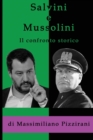 Salvini e Mussolini - Il confronto storico : Come e perche il duce e migliore del capitano - Book