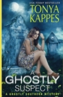 A Ghostly Suspect : A Ghostly Southern Mystery (Ghostly Southern Mysteries) - Book