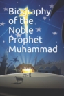 Biography of the Noble Prophet Muhammad - Book