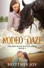Rodeo Daze (Red Rock Ranch, book 3) - Book