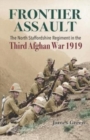 Frontier Assault : The North Staffordshire Regiment in the Third Afghan War 1919 - Book