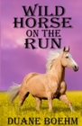 Wild Horse On The Run - Book