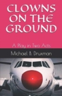 Clowns on the Ground : A Play in Two Acts - Book