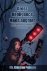Gross Negligence Manslaughter : Placing legal restrictions preemptively on emerging autopoietic and intelligent computer systems. - Book