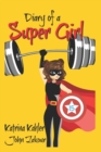 Diary of a Super Girl - Book 15 : The Battle Continues - Book
