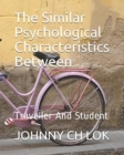 The Similar Psychological Characteristics Between : Traveller And Student - Book