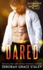 Dared : Scandalous Moves Series - Book