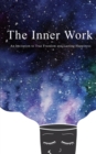 The Inner Work : An Invitation to True Freedom and Lasting Happiness - Book
