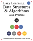 Easy Learning Data Structures & Algorithms Java Practice : Data Structures and Algorithms Guide in Java - Book