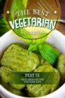The Best Vegetarian Cookbook : Best 75 Vegetarian Recipes for Your Soul - Book