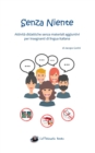 Senza Niente : Attivita didattiche senza materiali aggiuntivi per insegnanti di lingua italiana - Book