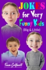 Jokes For Very Funny Kids (Big & Little) : A Treasury of Funny Jokes and Riddles Ages 9 - 12 and Up - Book