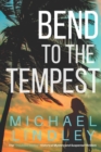 Bend to the Tempest - Book